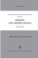 Bergson and Modern Physics (Boston Studies in the Philosophy of Science) 9401030987 Book Cover
