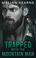 Trapped with the Mountain Man 1730982352 Book Cover