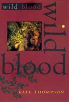 Wild Blood 0786805722 Book Cover