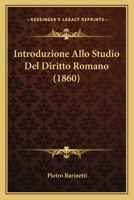 Introduzione Allo Studio Del Diritto Romano (1860) 1168445140 Book Cover