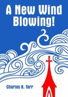 A New Wind Blowing! 0871621479 Book Cover