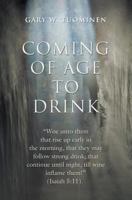 Coming of Age to Drink 1460007395 Book Cover