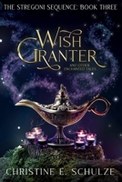 Wish Granter: and Other Elemental Tales (The Stregoni Sequence: A Christian Fantasy Trilogy) B08BQ5SGN8 Book Cover