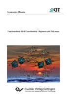 Functionalized 3d/4f Coordination Oligomers 3869558776 Book Cover