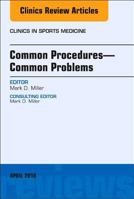 Common Procedures-Common Problems, an Issue of Clinics in Sports Medicine: Volume 37-2 0323583261 Book Cover