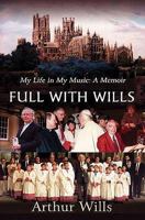 Full with Wills: My Life in My Music: A Memoir 1905203896 Book Cover