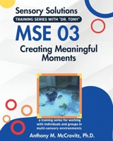 Mse 03: Creating Meaningful Moments B0CM7H2W74 Book Cover