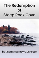 The Redemption of Steep Rock Cove 0981248950 Book Cover