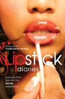 Lipstick Diaries: A Provocative Look Into the Female Perspective 0975945394 Book Cover