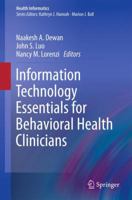 Information Technology Essentials for Behavioral Health Clinicians 1849963436 Book Cover