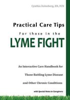 Practical Care Tips for Those in the Lyme Fight 0988243725 Book Cover