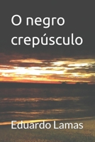 O negro crep�sculo 1520658761 Book Cover