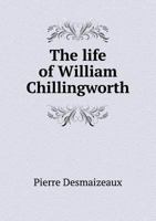 The Life of William Chillingworth 333782353X Book Cover