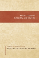 Letters of Gregory Akindynos 0884021076 Book Cover