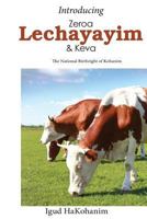 Introducing Zeroa, Lechayayim and Keva: The National Birthright of Kohanim 1542366461 Book Cover