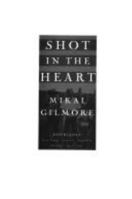 Shot in the Heart 0385478003 Book Cover