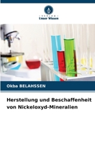 Herstellung und Beschaffenheit von Nickeloxyd-Mineralien 6207383443 Book Cover