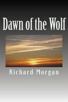 Dawn of the Wolf 1499358350 Book Cover