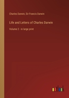 Life and Letters of Charles Darwin: Volume 2 - in large print 3368319388 Book Cover