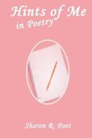 Hints of Me in Poetry 146115507X Book Cover