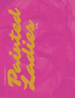 Painted Ladies: Women Depicted in Street Art & Graffiti (Outsider Witness) B0FJ5QWHL9 Book Cover