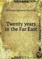 Twenty Years in the Far East 5518957831 Book Cover
