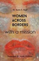 Women Across Borders: with a mission 1987695003 Book Cover