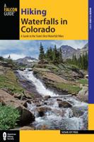 Hiking Waterfalls in Colorado: A Guide to the State's Best Waterfall Hikes 0762780797 Book Cover