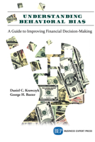 Understanding Behavioral BIA$: A Guide to Improving Financial Decision-Making 1949991806 Book Cover