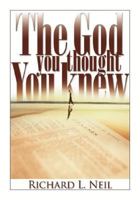 The God You Thought You Knew 0828018286 Book Cover