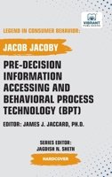 Pre-Decision Information Accessing and Behavioral Process Technology (BPT) 1636515835 Book Cover