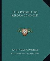 It Is Possible To Reform Schools? 1417902345 Book Cover