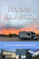 RVing Alaska B0CVBN2X6N Book Cover