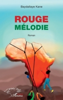 Rouge mélodie. Roman (Harmattan Sénégal) (French Edition) 2343241651 Book Cover