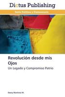 Revolucion Desde MIS Ojos 3847388452 Book Cover