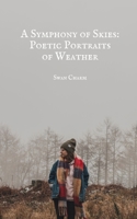 A Symphony of Skies: Poetic Portraits of Weather 9916390185 Book Cover