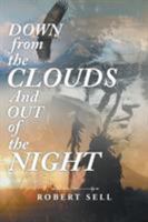 DOWN from the CLOUDS and OUT of the NIGHT 1642985902 Book Cover