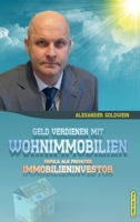 Geld verdienen mit Wohnimmobilien: Erfolg als privater Immobilieninvestor 0993950647 Book Cover