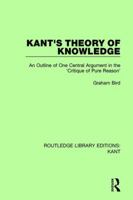 Kant's Theory of Knowledge: an Outline of One Central Argument in the Critique of Pure Reason 1014406145 Book Cover
