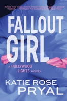 Fallout Girl: A Hollywood Lights Novel 194783424X Book Cover