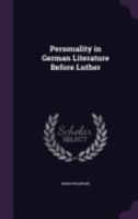 Personality in German Literature Before Luther 0530882515 Book Cover