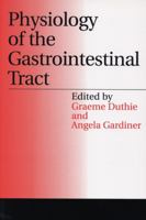 Physiology of the Gastrointestinal Tract 1861562764 Book Cover