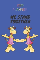 2020 Planner We Stand Together: Lgbtq Giraffe Cover/ 12 Month Weekly Planner 1705967892 Book Cover