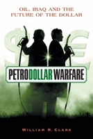 Petrodollar Warfare: Oil, Iraq and the Future of the Dollar 0865715149 Book Cover