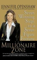 The Millionaire Zone: 7 Winning Steps to a Seven-Figure Fortune 1401303250 Book Cover