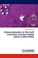 Democratization in the Gulf Countries and the United States 3844381147 Book Cover