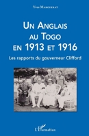 Un Anglais au Togo en 1913 et 1916: Les rapports du gouverneur Clifford (French Edition) 2343190054 Book Cover