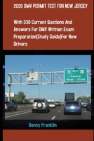 2020 DMV PERMIT TEST FOR NEW JERSEY: With 330 Questions and Answers for DMV Written Exam Preparation (Study Guide) for New Drivers B085RPXB31 Book Cover