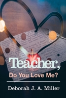 Teacher, Do You Love Me? 1637465025 Book Cover