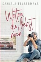 Wetten, Du liebst mich!?! 1986897176 Book Cover